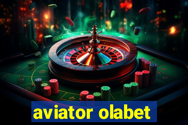 aviator olabet